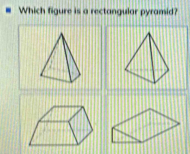 Which figure is a rectangular pyramid?