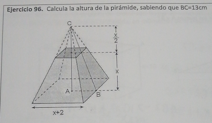 Calcula la altura de la pirámide, sabiendo que BC=13cm