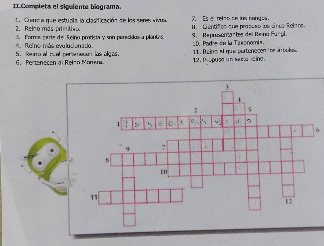 Resuelto:II.Completa el siguiente biograma. 1. Ciencia que estudia la  clasificación de los seres v