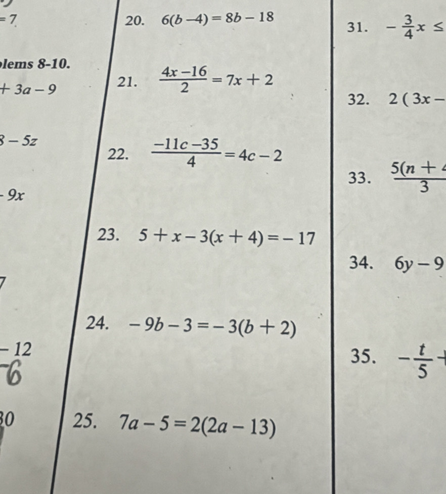 =7. 20. 6(b-4)=8b-18
lem
8-5z
-9x
-12
30