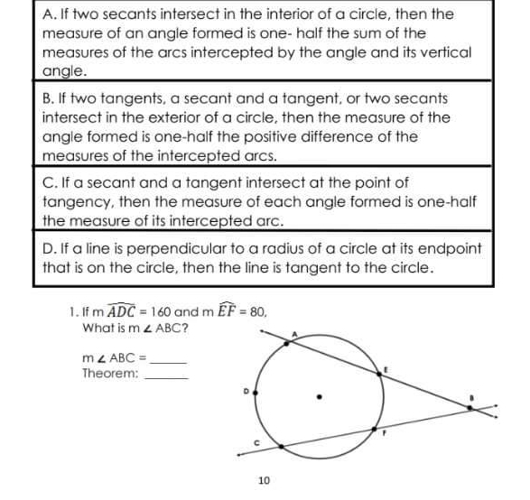 If two secants intersect in the interior of a circle, then the
What is m∠ ABC ?
m∠ ABC= _
Theorem:_