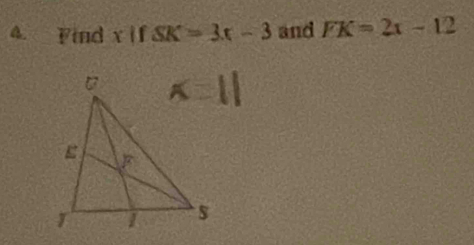 Find x If SK=3x-3 and FK=2x-12