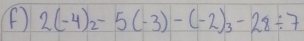 2(-4)_2-5(-3)-(-2)_3-28/ 7