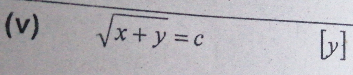 sqrt(x+y)=c
[v]