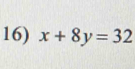 x+8y=32