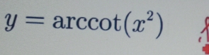 y=arccos t(x^2)