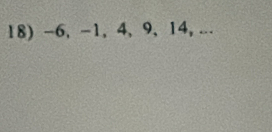 -6, -1, 4, 9, 14, ...