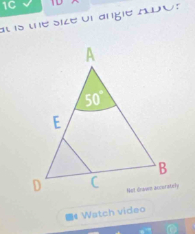 1C TD
at is the size or angle ADo?
■4 Watch video