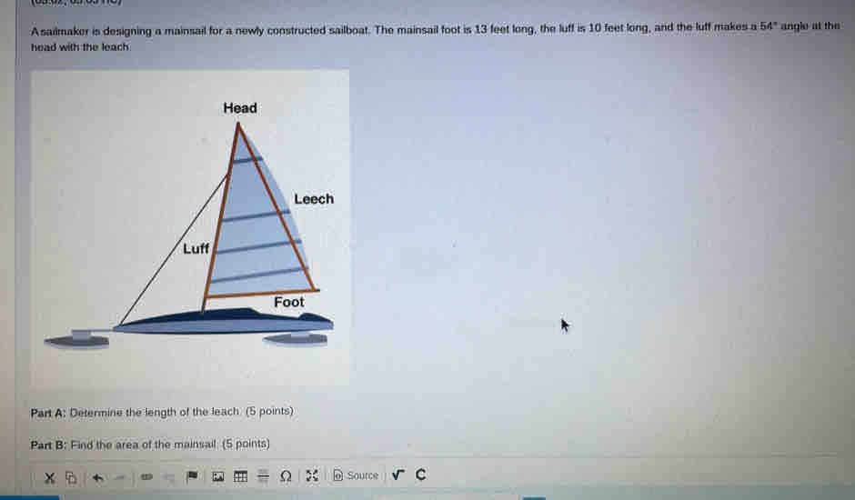 Solved: A sailmaker is designing a mainsail for a newly constructed ...