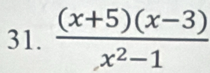  ((x+5)(x-3))/x^2-1 