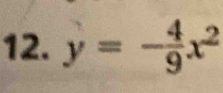 y=- 4/9 x^2