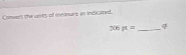 Convert the units of measure as incicated.
206pt= _ q