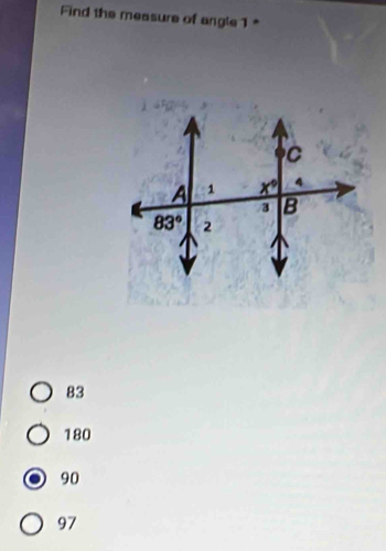 Find the measure of angle1*
83
180
90
97