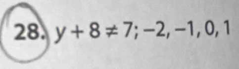 y+8!= 7; -2, -1, 0, 1