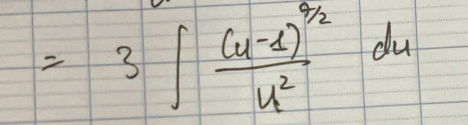 =3∈t frac (u-1)^3/2u^2du