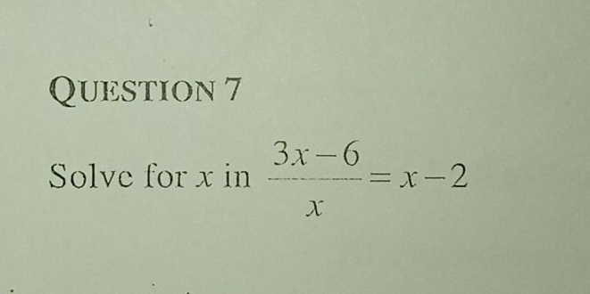 Solve for x in  (3x-6)/x =x-2