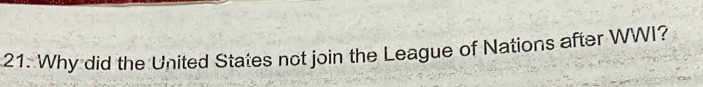 Why did the United States not join the League of Nations after WWI?