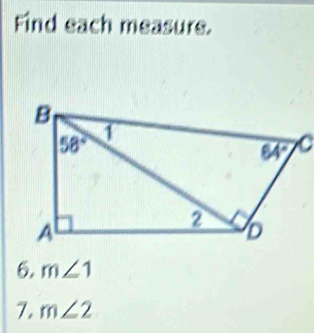 Find each measure.
6. m∠ 1
7, m∠ 2