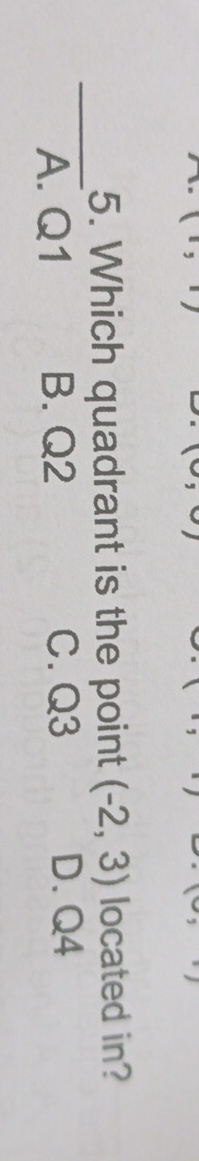 Which quadrant is the point (-2,3) located in?
A. Q1 B. Q2 C. Q3 D. Q4