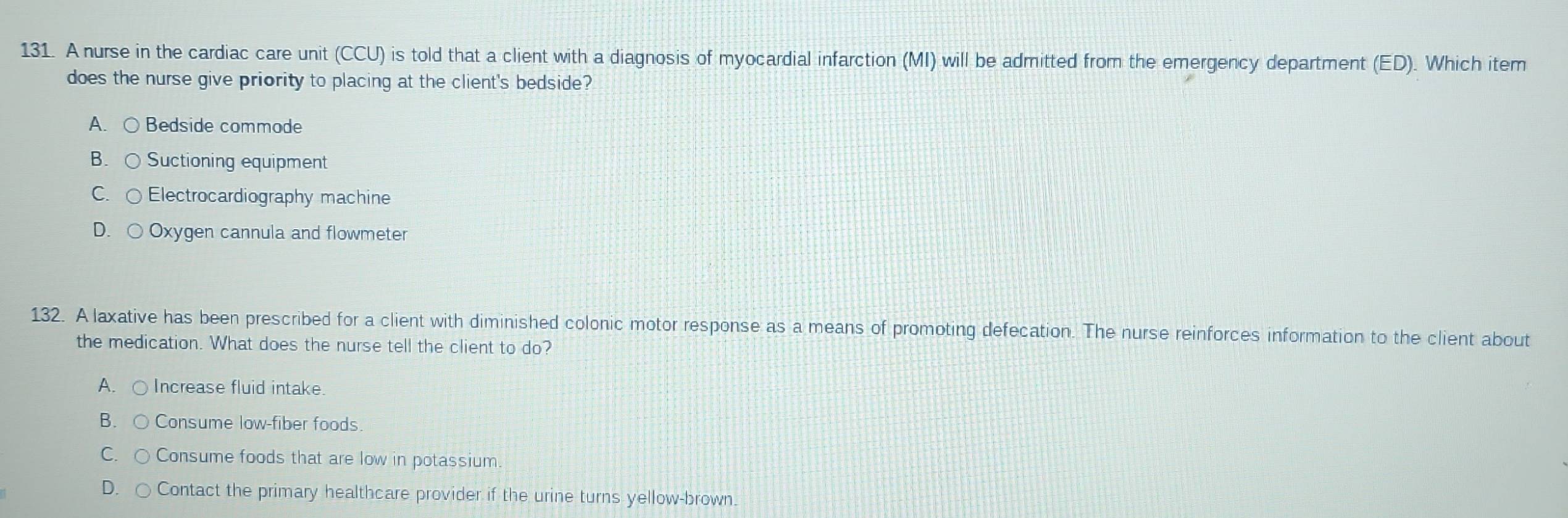 Solved: A nurse in the cardiac care unit (CCU) is told that a client ...