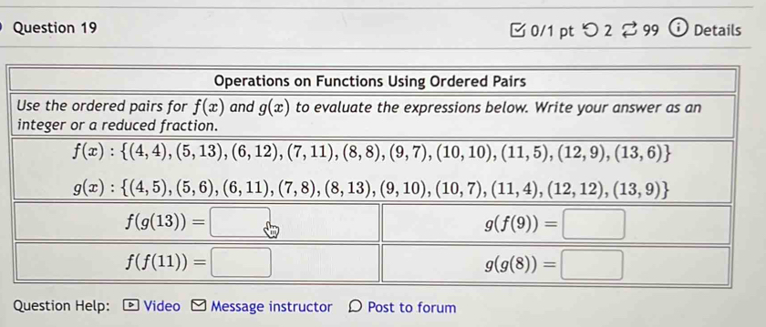 [ 0/1 pt つ 2? 99 ⓘ Details
Question Help: Video Message instructor D Post to forum