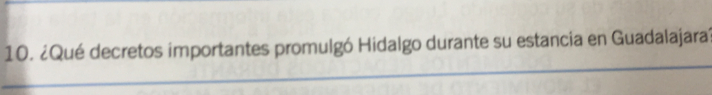 ¿Qué decretos importantes promulgó Hidalgo durante su estancia en Guadalajara? 
_