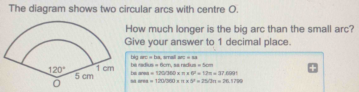 Solved: The diagram shows two circular arcs with centre O. ow much ...