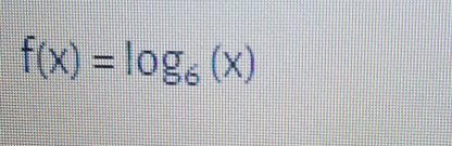 f(x)=log _6(x)