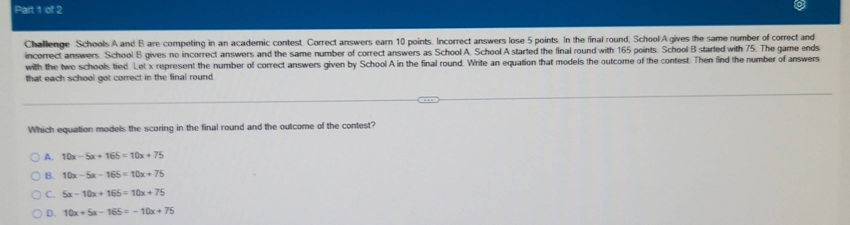 Solved: Challenge Schools A and B are competing in an academic contest ...