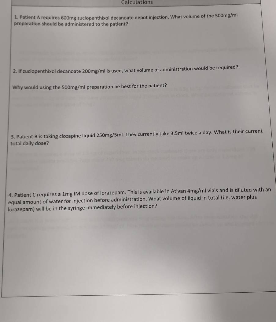 Solved: Calculations 1. Patient A requires 600mg zuclopenthixol ...