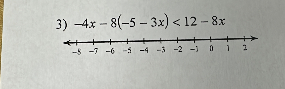 -4x-8(-5-3x)<12-8x</tex>