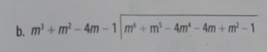 m^3+m^2-4m-1|m^6+m^5-4m^4-4m+m^2-1endarray