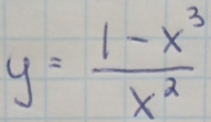 y= (1-x^3)/x^2 