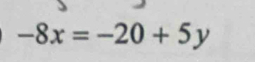 -8x=-20+5y