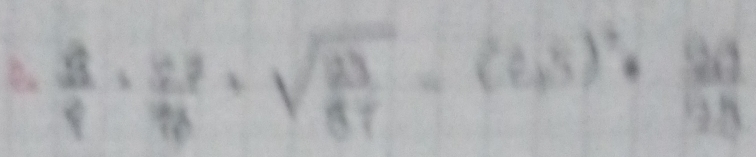  8/9 + 27/78 +sqrt(frac 23)87-(2+5)^2+ 20/28 