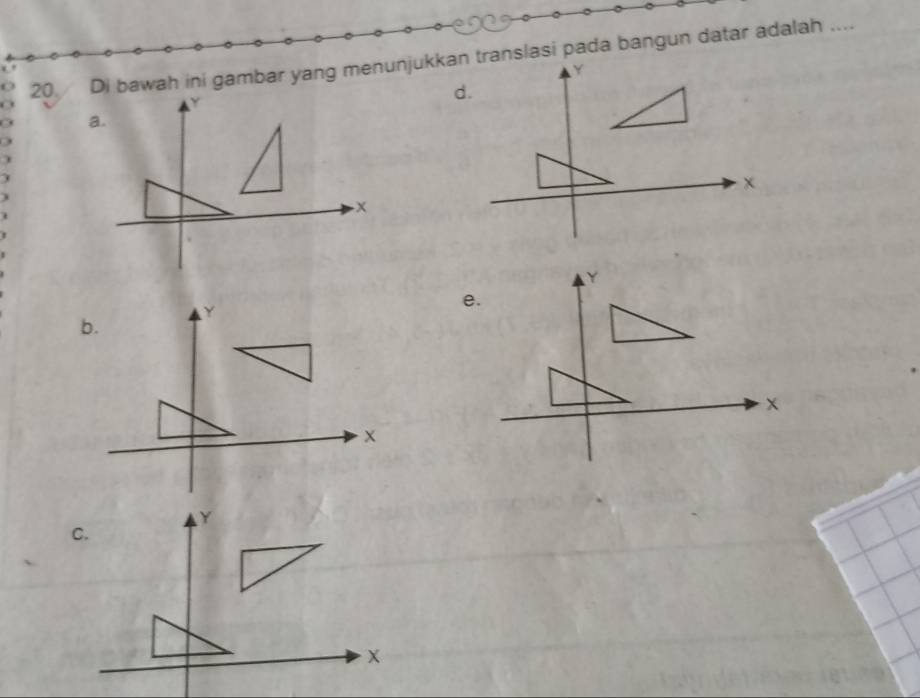 Di bawah ini gambar yang menunjukkan translasi pada bangun datar adalah ....