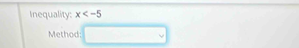 Inequality: x
Method: □