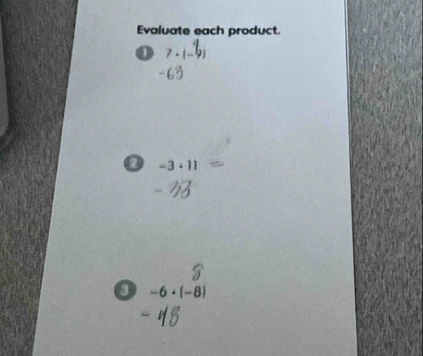 Evaluate each product. 
o 7. (-b)
-3· 11
a -6· (-8)