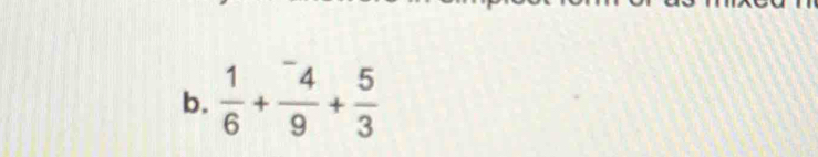  1/6 +frac ^-49+ 5/3 