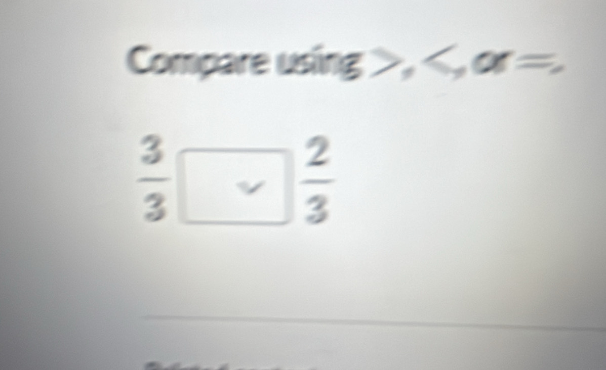 Compare usír 15>, , ar a 
; □; 
_