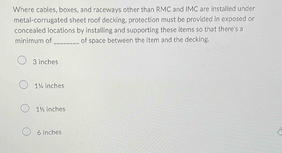 Solved: Where cables, boxes, and raceways other than RMC and IMC are ...
