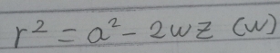 r^2=a^2-2wz(w)