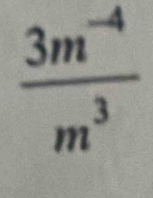  (3m^(-4))/m^3 