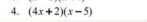 (4x+2)(x-5)