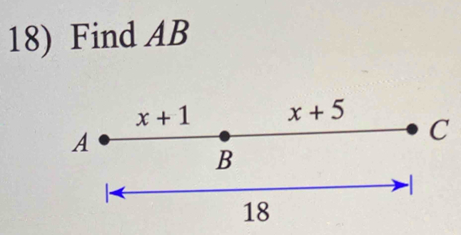 Find AB
x+1
x+5
A
C
B
-
18