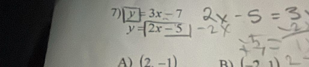 y
y=2x_ -5
A) (2,-1) (-21)
R