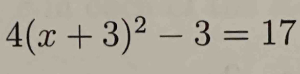 4(x+3)^2-3=17