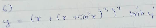 ( )
y=(x+(x+sin^2x)^3)^4 y