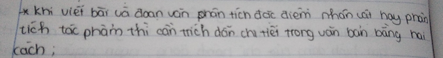 Khi viei bāi uā doan ván phán ticn dac diem mhán (ái hay pran 
tich tac phān thi can trich dón chí tièi trong uán bàn bāng hai 
cach;