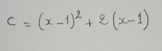 C=(x-1)^2+2(x-1)